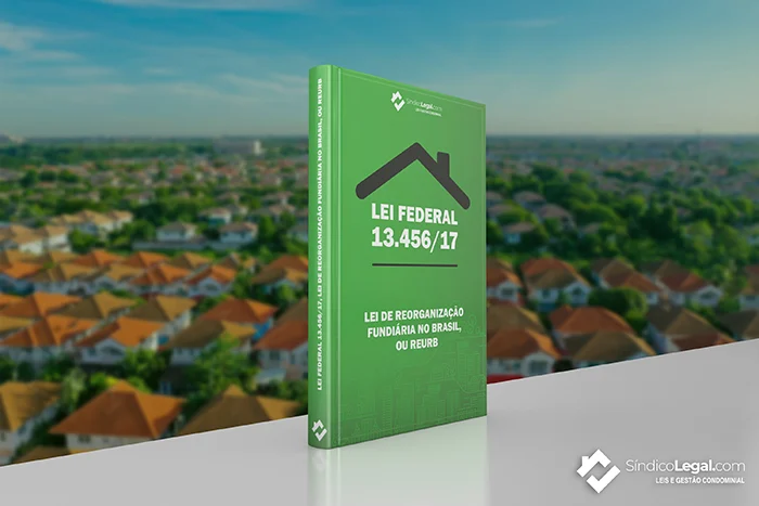 Lei Federal 13.456/17, Lei de Reorganização Fundiária no Brasil, ou REURB