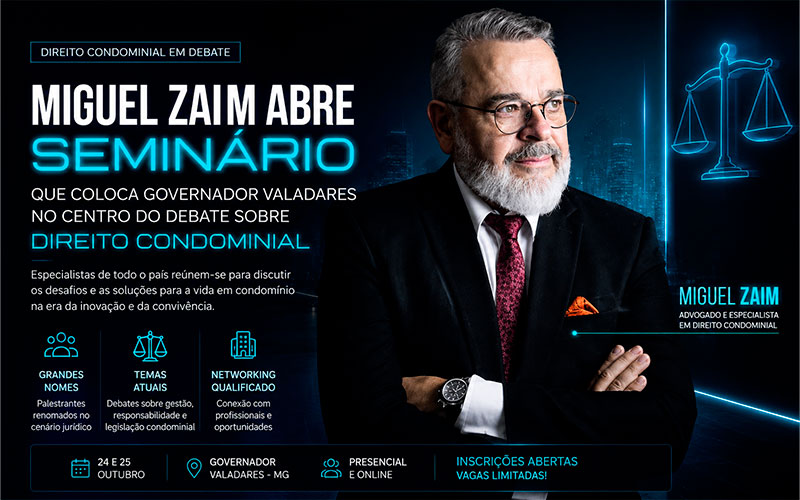 Miguel Zaim abre seminário que coloca Governador Valadares no centro do debate sobre Direito Condominial-sindicolegal