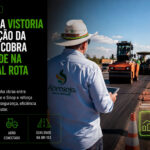 Aprosoja vistoria duplicação da BR-163 e cobra qualidade na principal rota do agro-sindicolegal