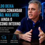 Reginaldo deixa Obras para comandar Educação, mas atos oficiais ainda o tratam como interino-sindicolegal